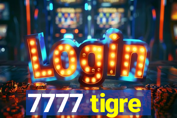 7777 tigre